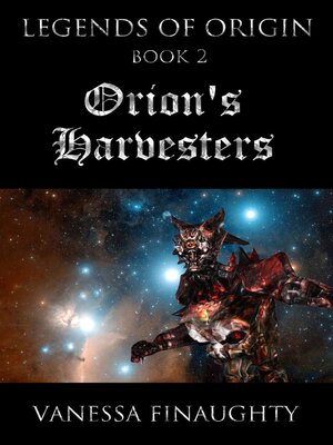 cover image of Legends of Origin 2--Orion's Harvesters